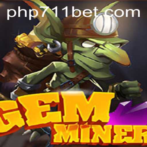 Discover the Thrilling World of GemMiner with 711BET