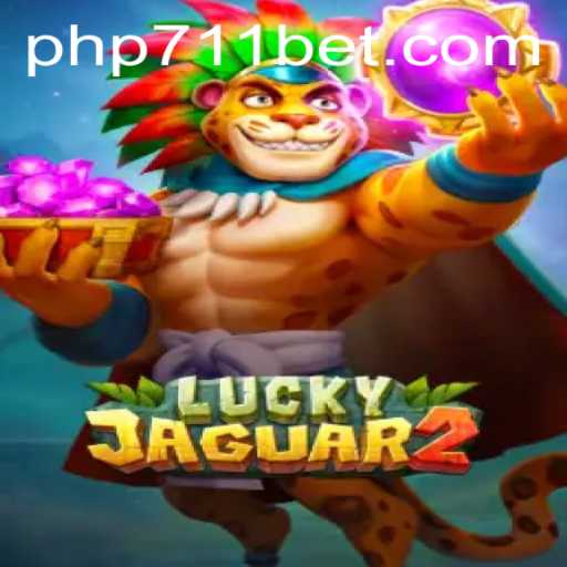 Exploring Luckyjaguar2: A Comprehensive Guide to the Game and How 711BET is Revolutionizing the Experience
